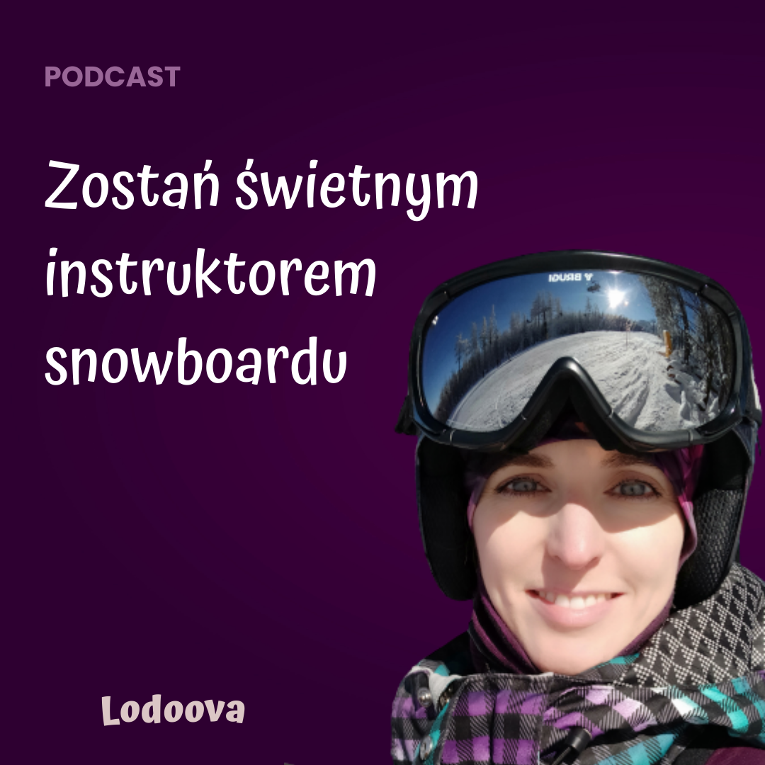 podcast, instruktor snowboardu, instruktor, sits